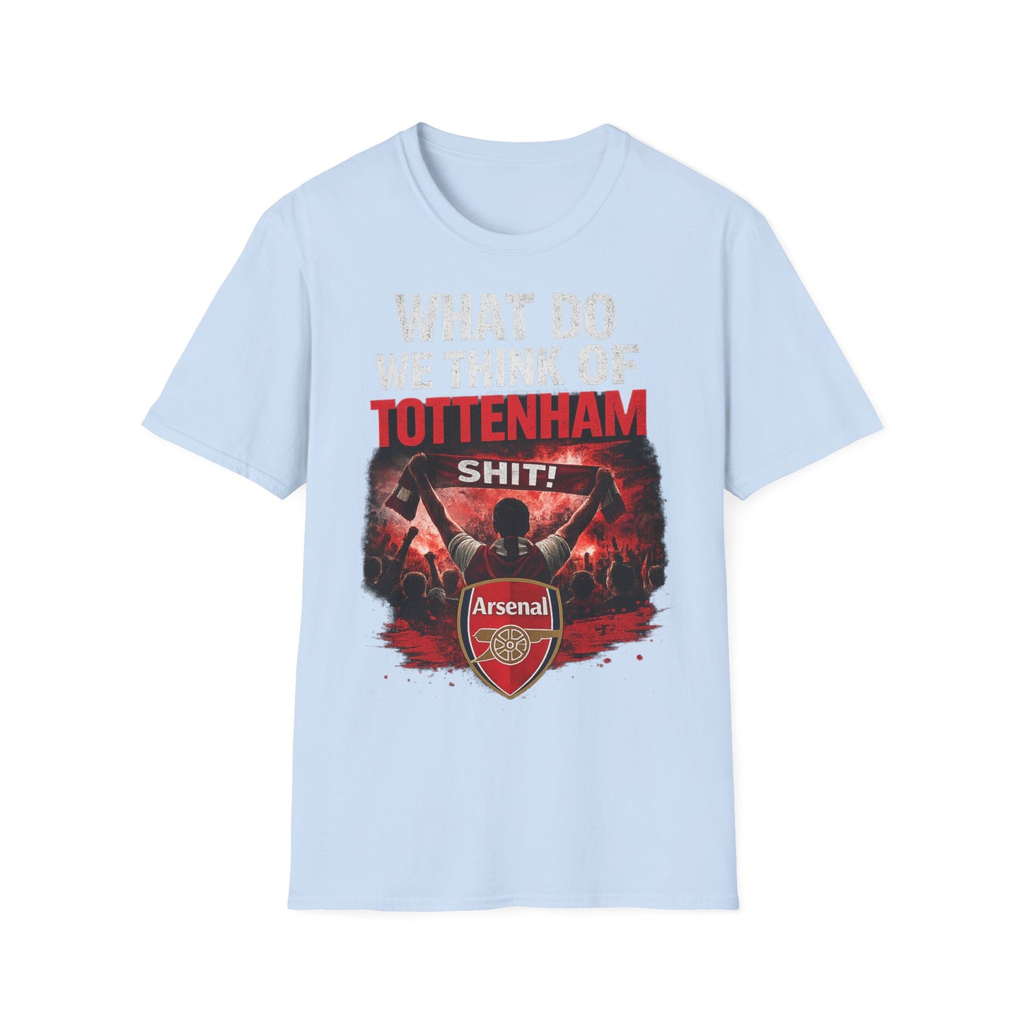 Arsenal "What Do We Think of Tottenham?" T-Shirt — Football Rivalry Tee