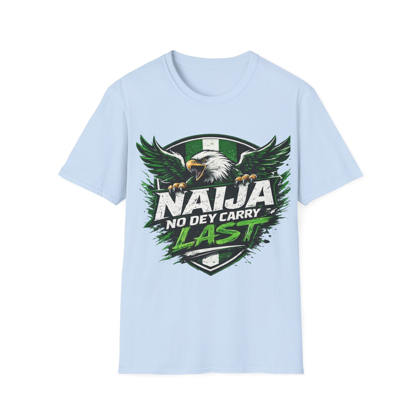Naija No Dey Carry Last T-Shirt — Nigerian Super Eagles Football Fan Tee