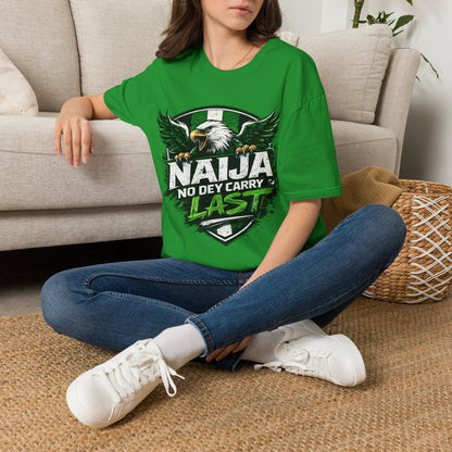 Naija No Dey Carry Last T-Shirt — Nigerian Super Eagles Football Fan Tee