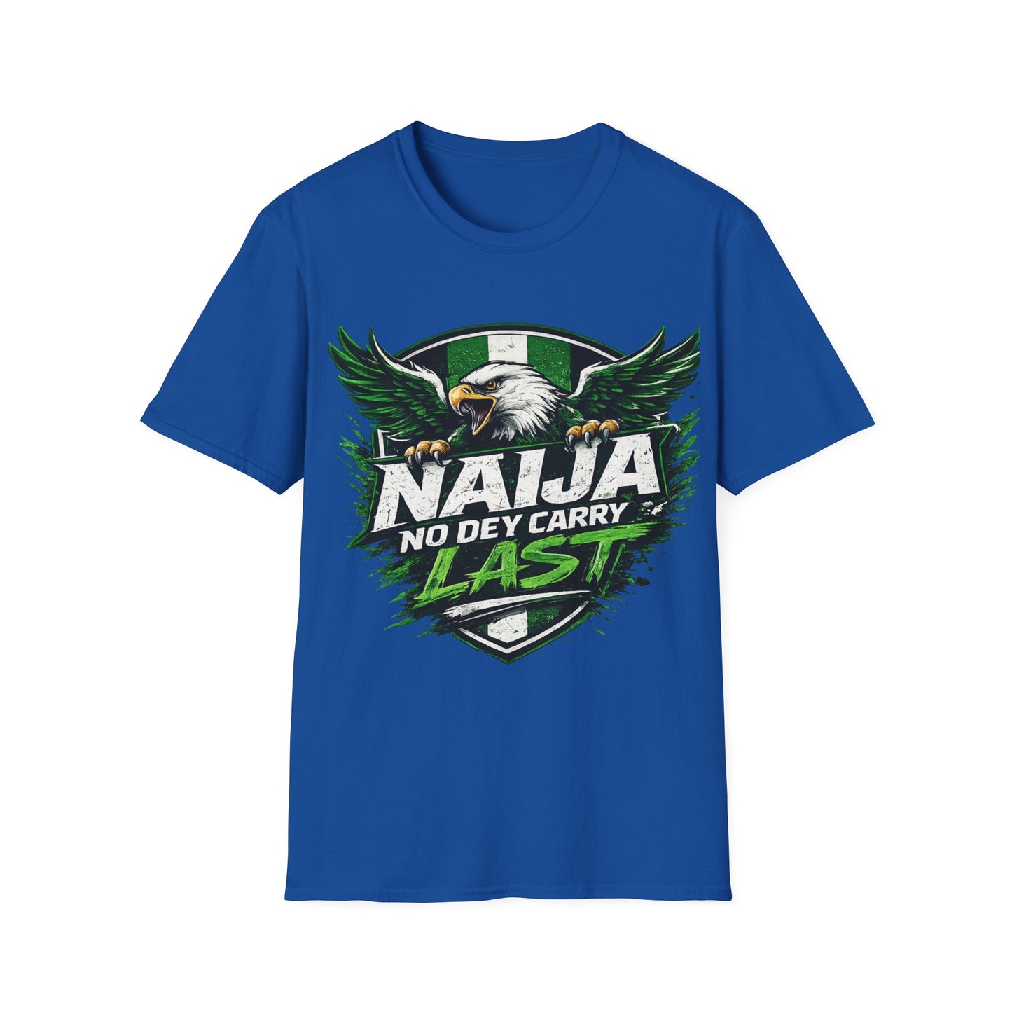 Naija No Dey Carry Last T-Shirt — Nigerian Super Eagles Football Fan Tee