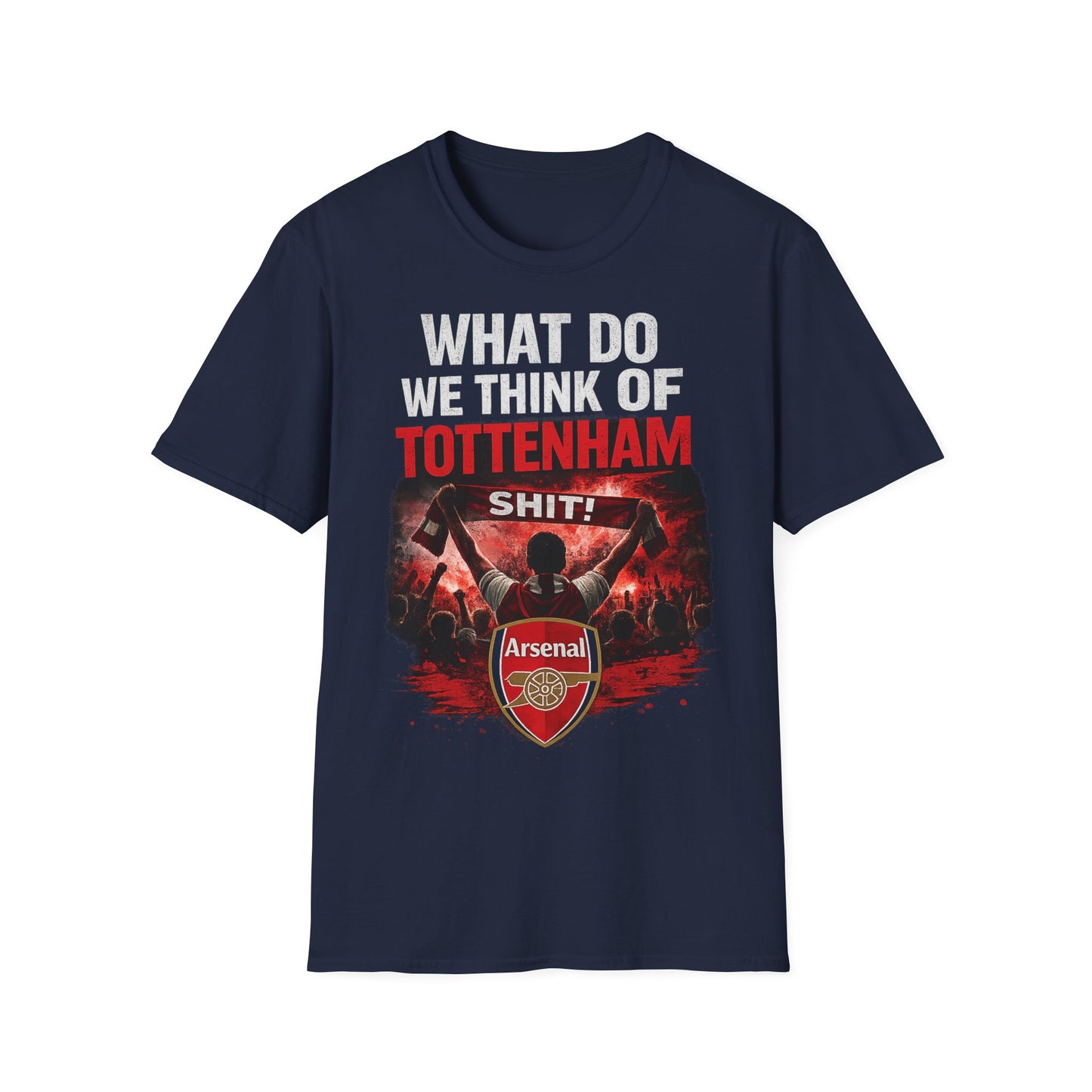 Arsenal "What Do We Think of Tottenham?" T-Shirt — Football Rivalry Tee