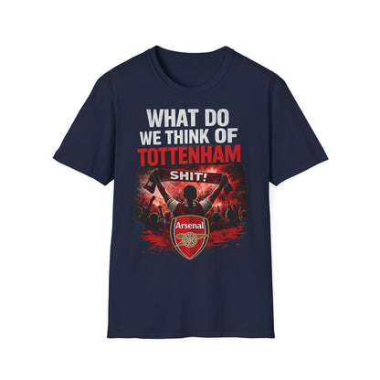 Arsenal "What Do We Think of Tottenham?" T-Shirt — Football Rivalry Tee