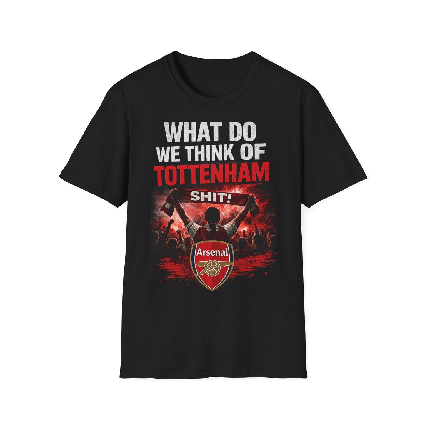 Arsenal "What Do We Think of Tottenham?" T-Shirt — Football Rivalry Tee