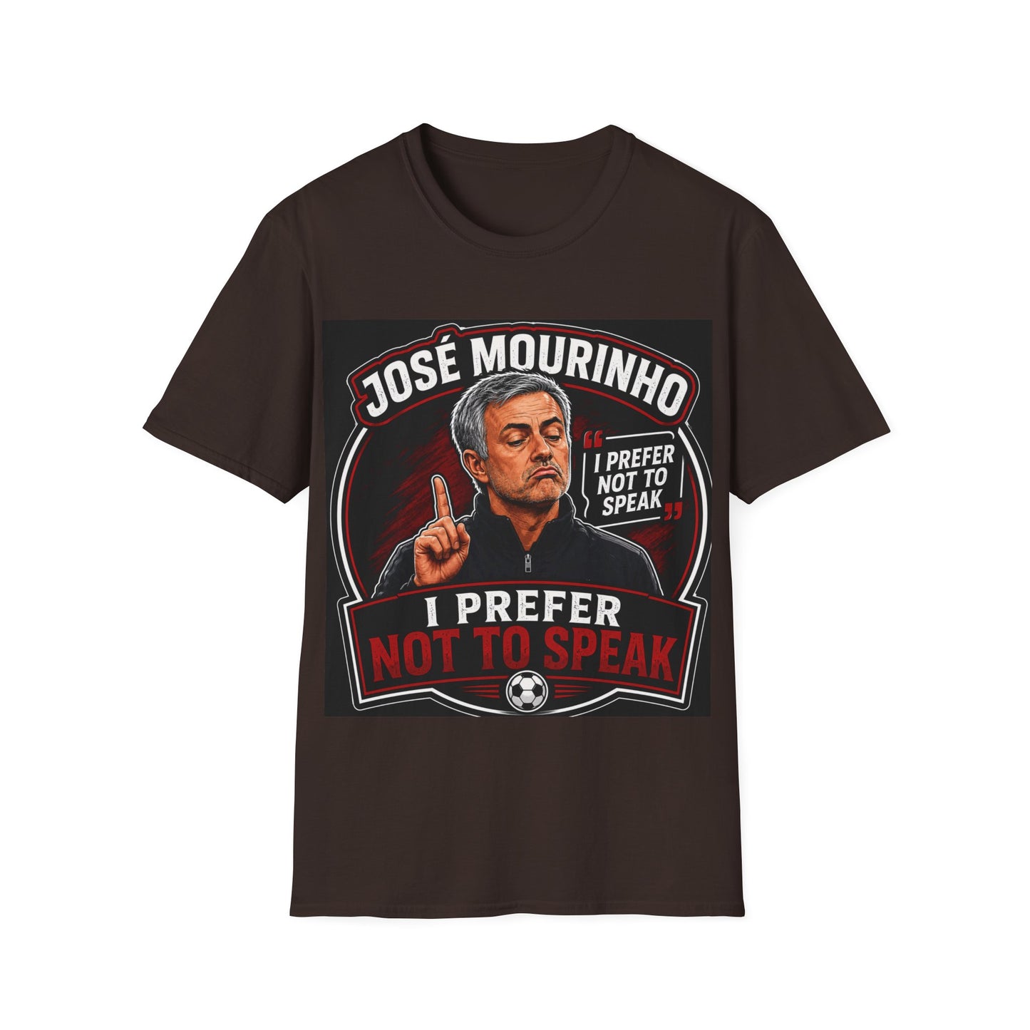 José Mourinho 'I Prefer Not to Speak' T-Shirt — Funny Football Manager Quote