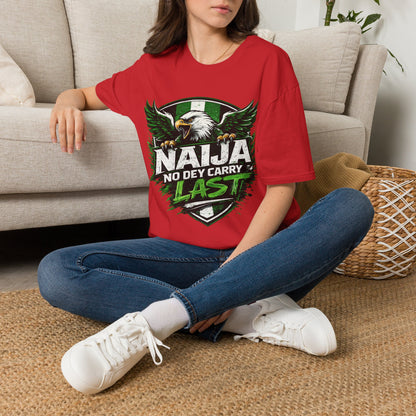 Naija No Dey Carry Last T-Shirt — Nigerian Super Eagles Football Fan Tee