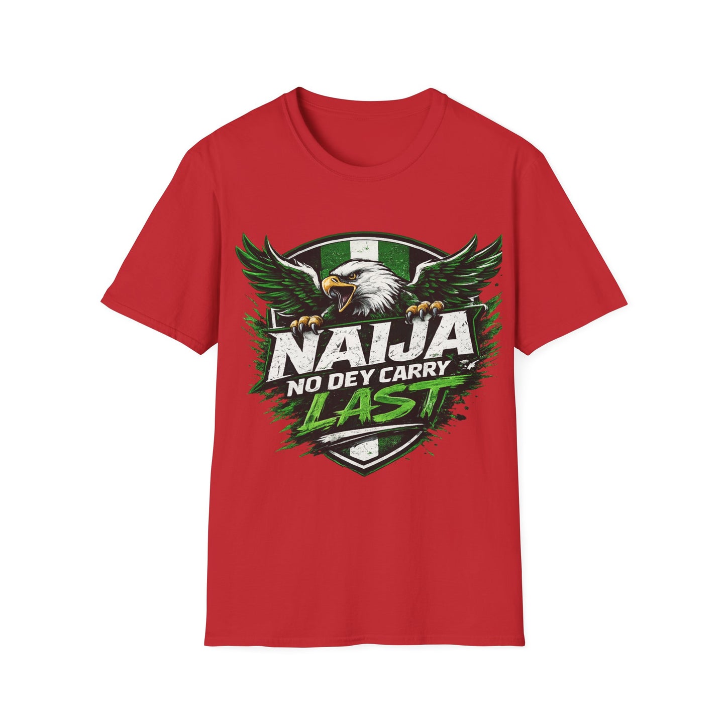 Naija No Dey Carry Last T-Shirt — Nigerian Super Eagles Football Fan Tee