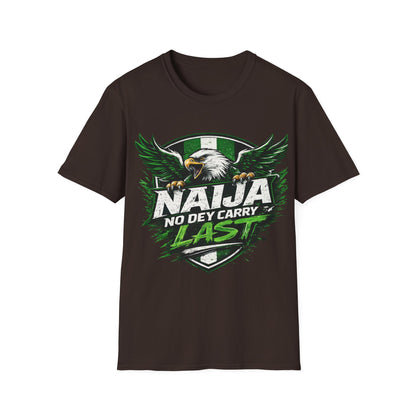 Naija No Dey Carry Last T-Shirt — Nigerian Super Eagles Football Fan Tee
