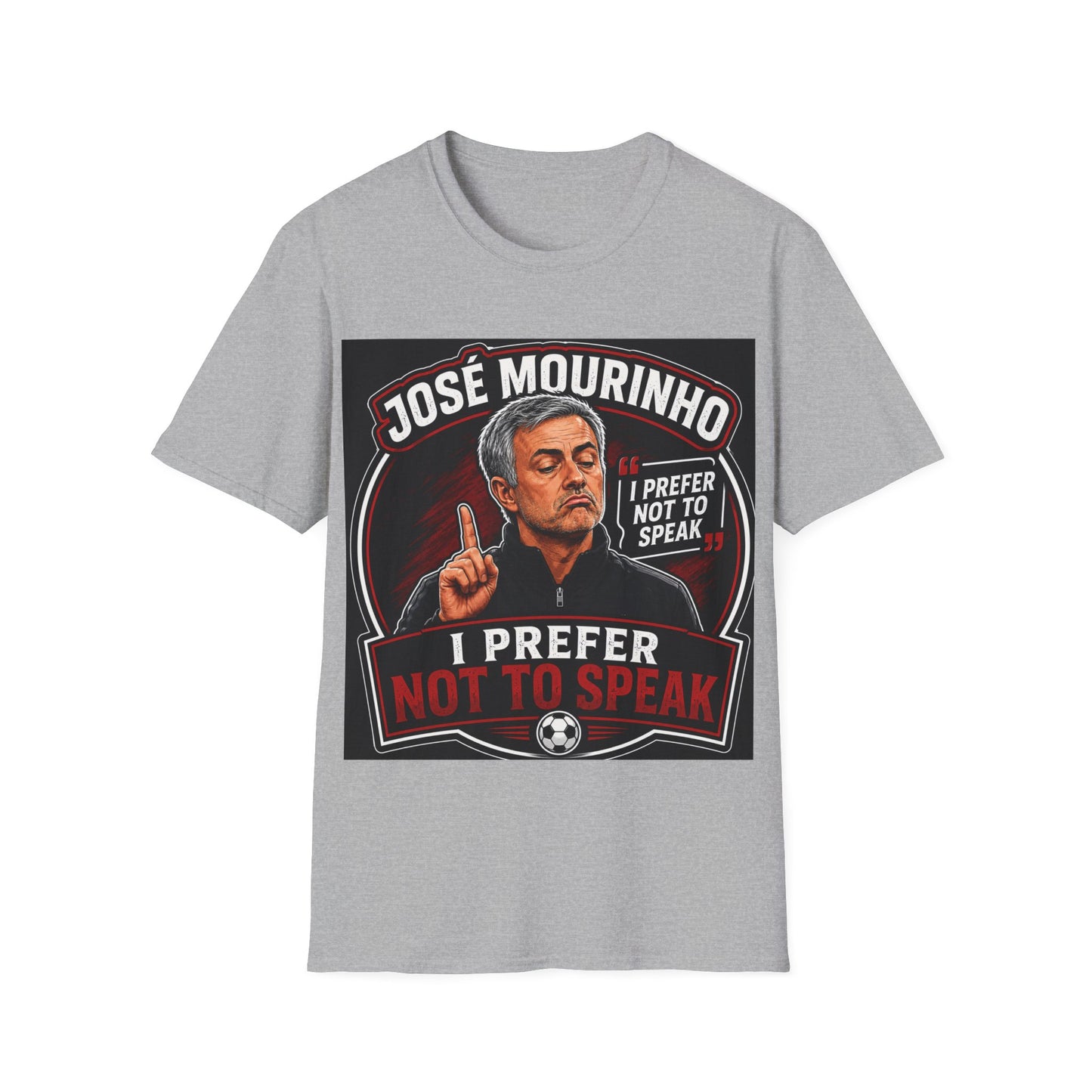 José Mourinho 'I Prefer Not to Speak' T-Shirt — Funny Football Manager Quote