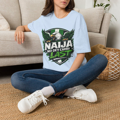 Naija No Dey Carry Last T-Shirt — Nigerian Super Eagles Football Fan Tee