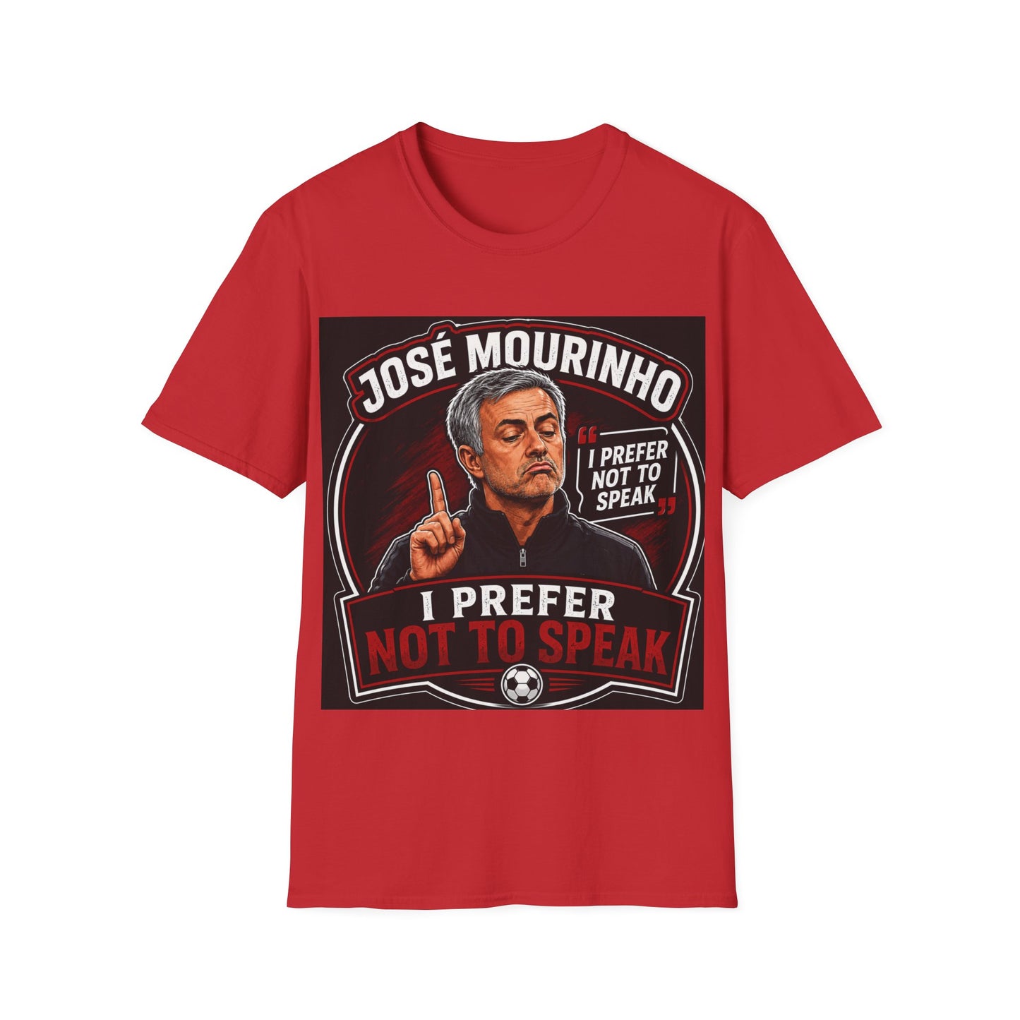 José Mourinho 'I Prefer Not to Speak' T-Shirt — Funny Football Manager Quote