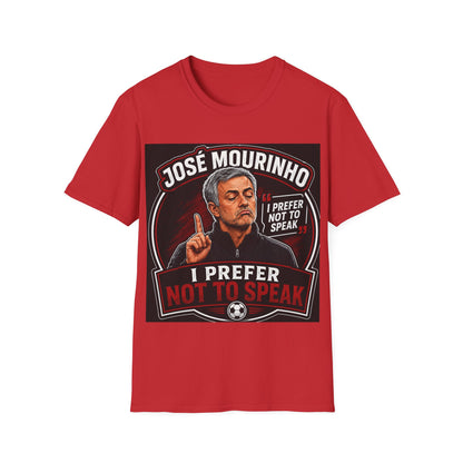 José Mourinho 'I Prefer Not to Speak' T-Shirt — Funny Football Manager Quote