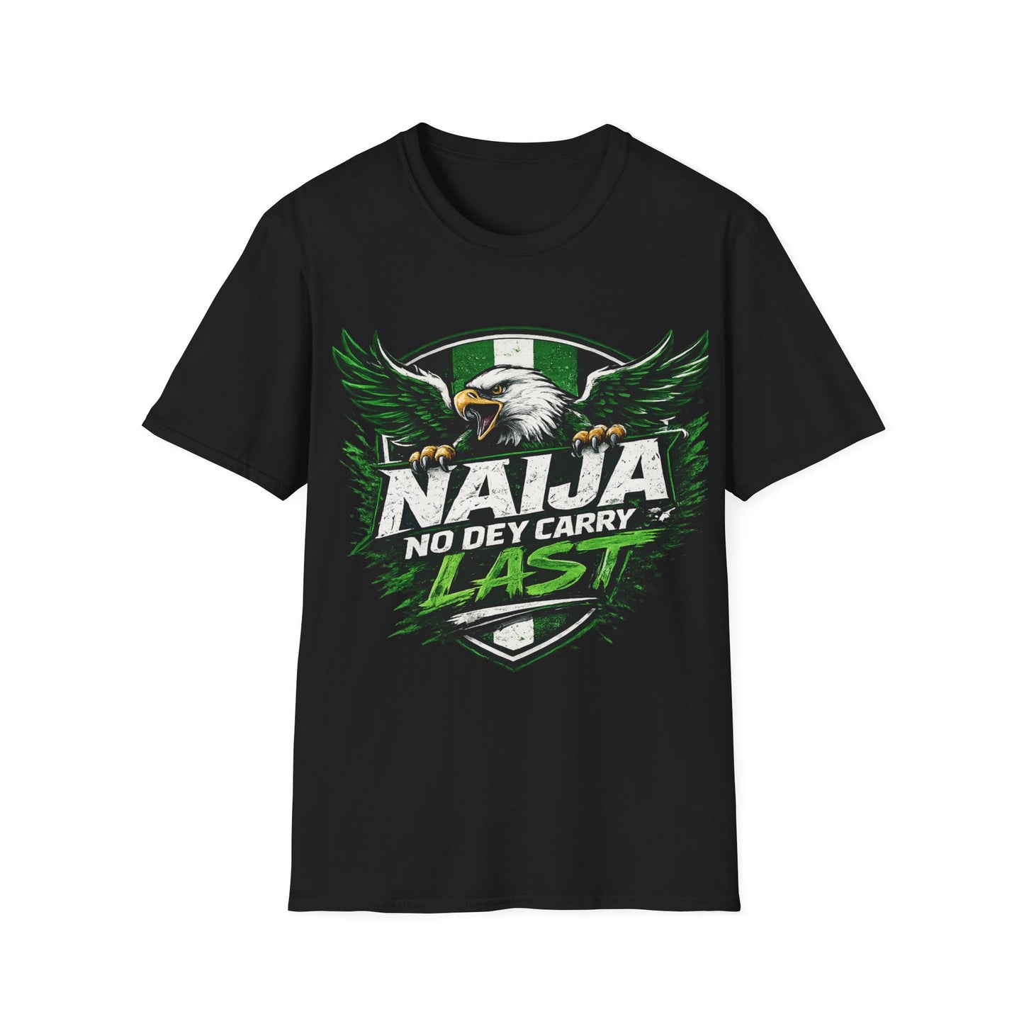 Naija No Dey Carry Last T-Shirt — Nigerian Super Eagles Football Fan Tee