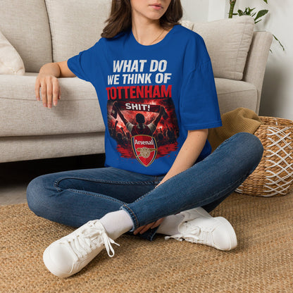 Arsenal "What Do We Think of Tottenham?" T-Shirt — Football Rivalry Tee