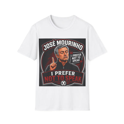 José Mourinho 'I Prefer Not to Speak' T-Shirt — Funny Football Manager Quote