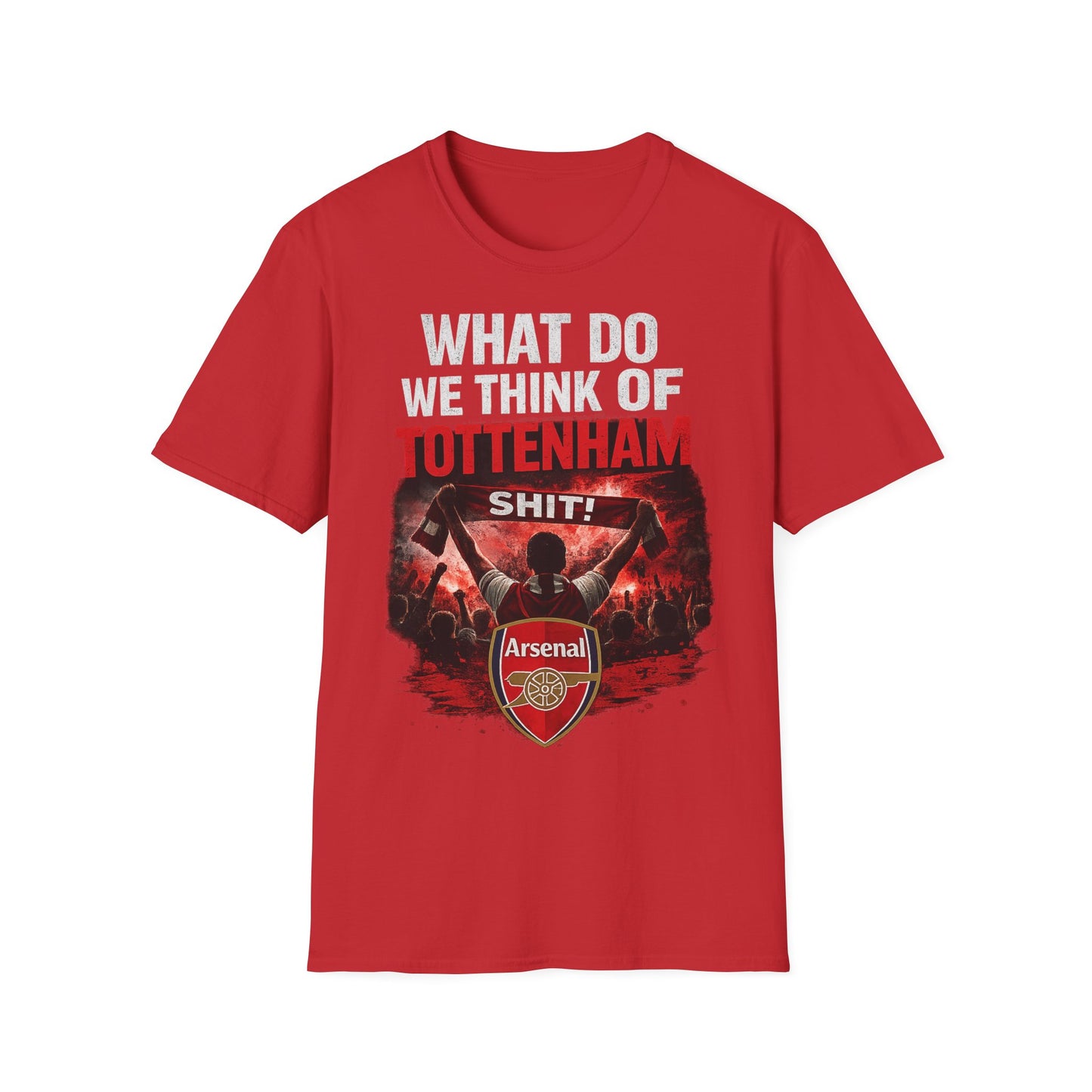 Arsenal "What Do We Think of Tottenham?" T-Shirt — Football Rivalry Tee