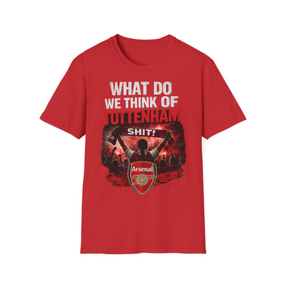 Arsenal "What Do We Think of Tottenham?" T-Shirt — Football Rivalry Tee